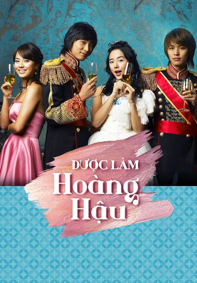 Poster phim Được Làm Hoàng Hậu