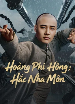 Poster phim Hoàng Phi Hồng: Hắc Nha Môn